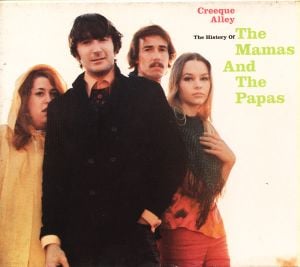 Creeque Alley: The History of the Mamas and the Papas