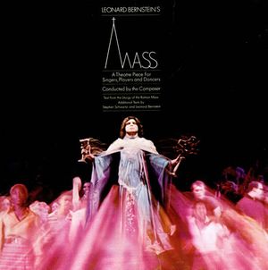 Leonard Bernstein’s Mass: A Theatre Piece for Singers, Players and Dancers (OST)