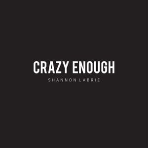 Crazy Enough