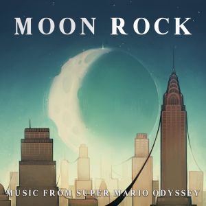 Moon Rock (Music from Super Mario Odyssey) (EP)