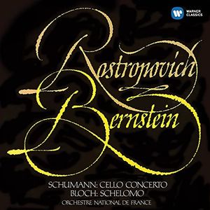 Schumann: Cello Concerto / Bloch: Schelomo