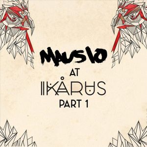 Mausio at Ikarus, Pt. 1 (Live) (Live)
