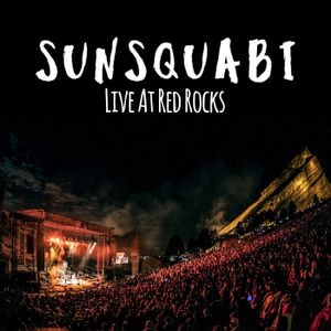 SunSquabi (Live at Red Rocks) (Live)