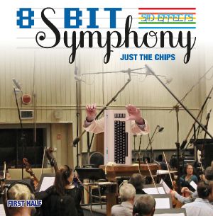 8-Bit Symphony - Just the Chips: First Half (OST)