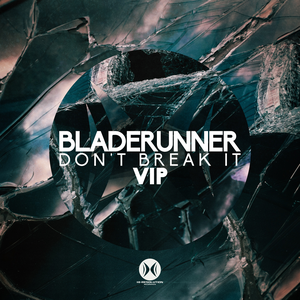 Don’t Break It (VIP) (Single)