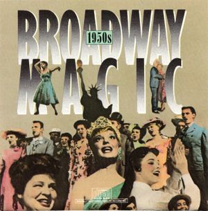 Broadway Magic: The 1950s