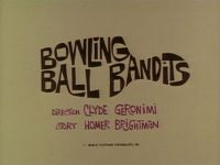 Bowling Ball Bandits