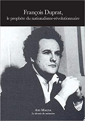 François Duprat, le prophète du nationalisme-révolutionnaire