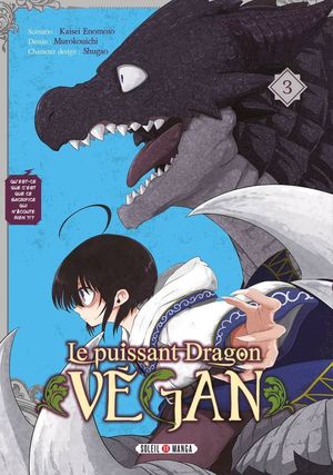 Le Puissant Dragon vegan, tome 3