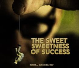 image-https://media.senscritique.com/media/000019778210/0/the_sweet_sweetness_of_success.jpg