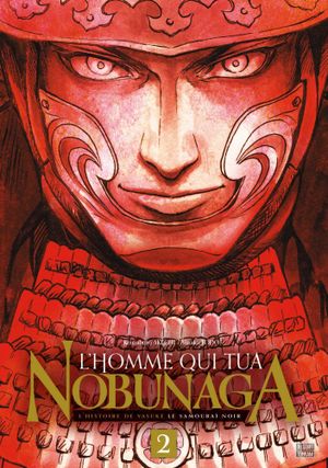 L'Homme qui tua Nobunaga, tome 2