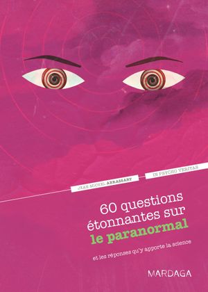 60 questions étonnantes sur le paranormal