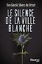 Le Silence de la ville blanche