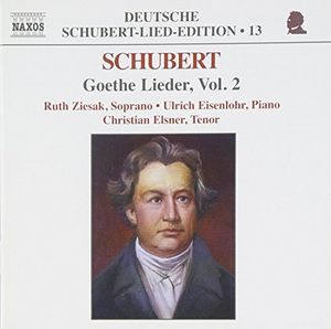Schubert Lied Edition 13: Goethe Lieder, Volume 2