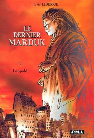 Le Dernier Marduk, Tome 1 : Léopold