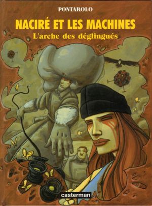 L'Arche des déglingués - Naciré et les machines, tome 2