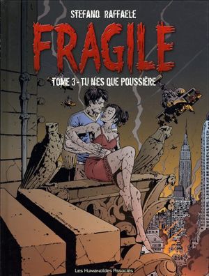 Tu n'es que pourssière - Fragile, tome 3