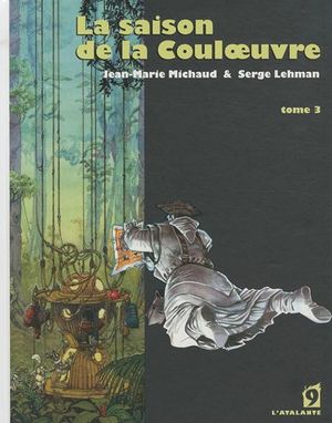 La Saison de la Couloeuvre, tome 3