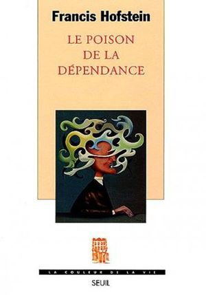 Le Poison de la dépendance