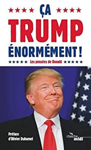 Ça Trump énormément !