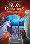 Le Secret des petits griffons - SOS Créatures fantastiques, tome 1