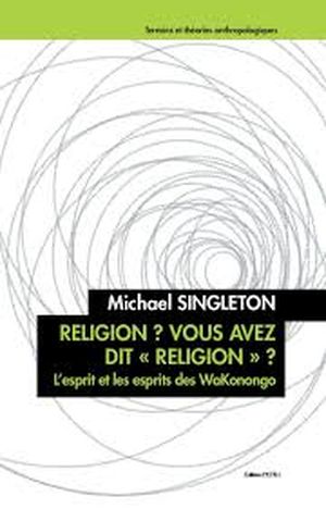 Religion ? Vous avez dit « religion » ?