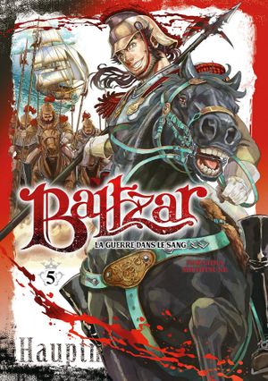 Baltzar : La Guerre dans le sang, tome 5