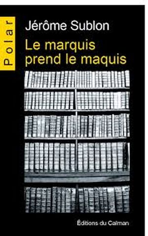 Le Marquis prend le maquis