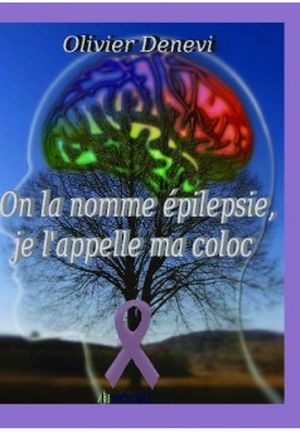 On la nomme épilepsie, je l'appelle ma coloc