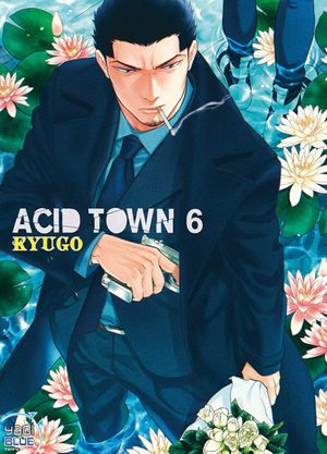 Acid Town, tome 6