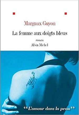 La Femme aux doigts bleus