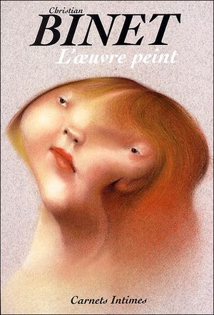 L'Œuvre peint : Carnets intimes