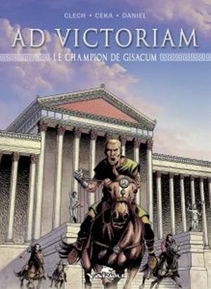 Ad Victoriam : le champion de Gisacum