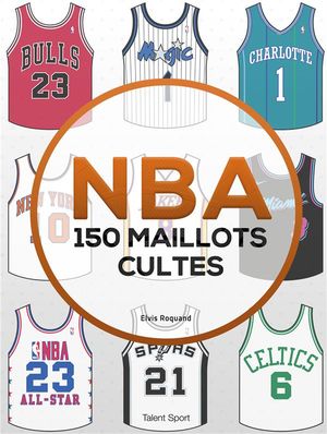 NBA - 150 maillots cultes