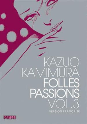 Folles passions, tome 3