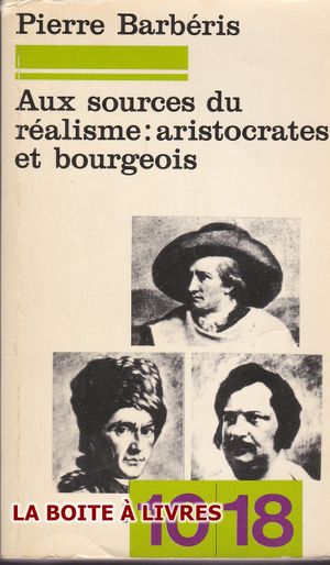 Aux sources du réalisme : aristocrates et bourgeois