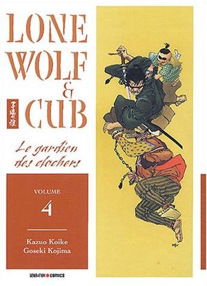 Le Gardien des clochers - Lone Wolf & Cub, tome 4
