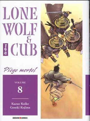 Piège mortel  - Lone Wolf & Cub, tome 8