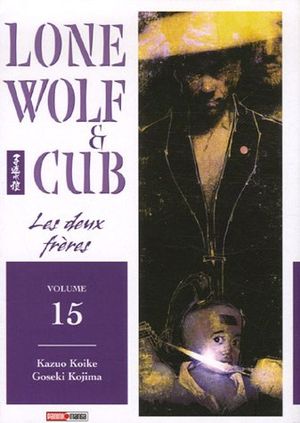 Les Deux Frères - Lone Wolf & Cub, tome 15