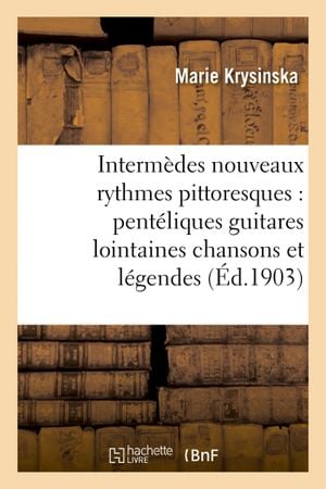 Intermèdes, nouveaux rythmes pittoresques