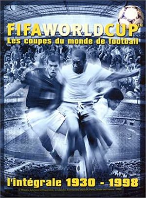 Fifa World Cup les coupes du monde de football - L'intégrale 1930-1998