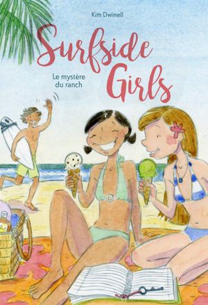 Le Mystère du ranch - Surfside Girls, tome 2