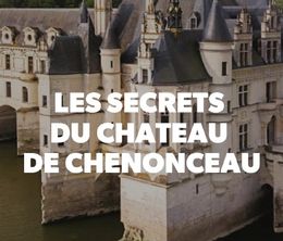 image-https://media.senscritique.com/media/000019804257/0/les_secrets_du_chateau_de_chenonceau.jpg