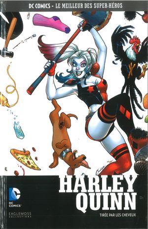 Harley Quinn : Tirée par les cheveux - DC Comics, Le Meilleur des Super-Héros, tome 135