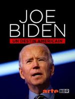 Affiche Joe Biden, un destin américain Affiche Joe Biden, un destin américain