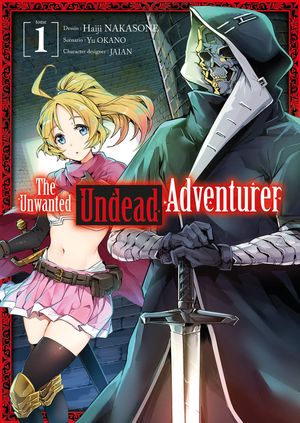 The Unwanted Undead Adventurer, tome 1