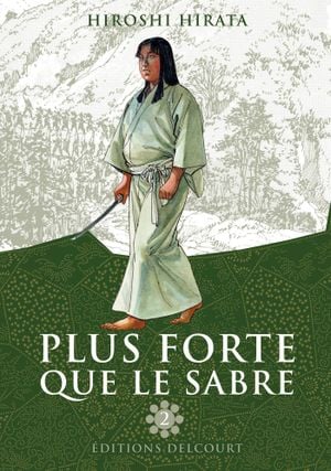 Plus forte que le sabre, tome 2