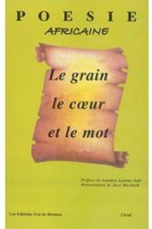 Le Grain, le Cœur et le Mot