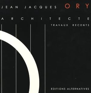 Jean Jacques Ory architecte, travaux récents