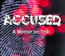 image-https://media.senscritique.com/media/000019808913/0/accused_a_mother_on_trial.jpg